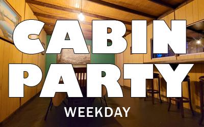 Small Cabin Party (Thursday)